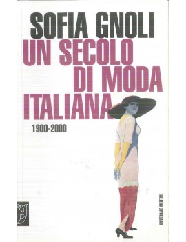 UN SECOLO DI MODA ITALIANA. 1900-2000