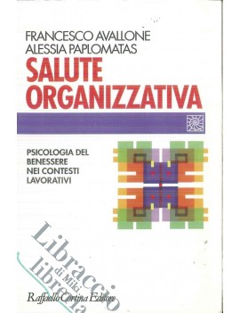 SALUTE ORGANIZZATIVA. PSICOLOGIA DEL BEN