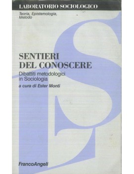 SENTIERI DEL CONOSCERE. DIBATTITI METODO