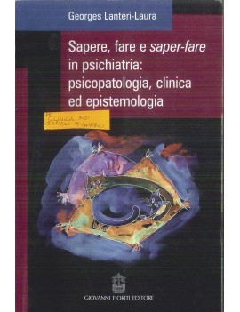 SAPERE, FARE E SAPER-FARE IN PSICHIATRIA