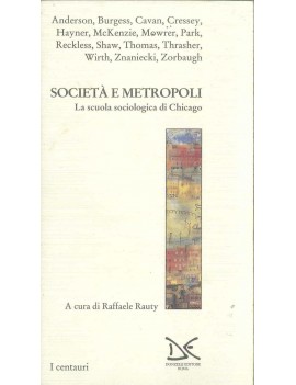 SOCIET? E METROPOLI. LA SCUOLA SOCIOLOGI