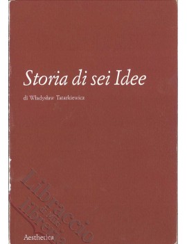 STORIA DI SEI IDEE