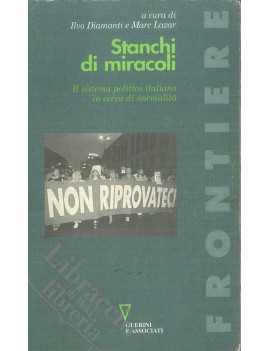 STANCHI DI MIRACOLI. IL SISTEMA POLITICO