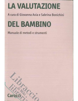 LA VALUTAZIONE DEL BAMBINO. MANUALE DI M