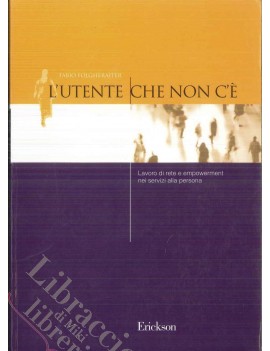 L'UTENTE CHE NON C'?. LAVORO DI RETE E E