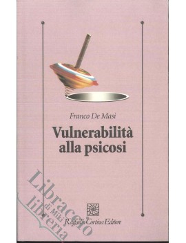 VULNERABILIT? ALLA PSICOSI. UNO STUDIO P