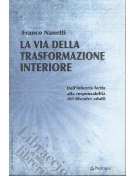 LA VIA DELLA TRASFORMAZIONE INTERIORE