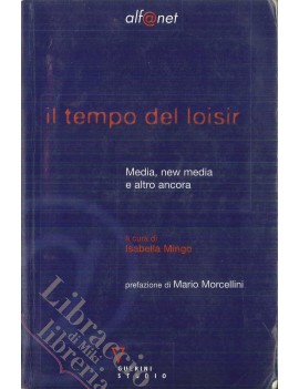 IL TEMPO DEL LOISIR. MEDIA, NEW MEDIA E