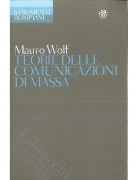 TEORIE DELLA COMUNICAZIONE DI MASSA