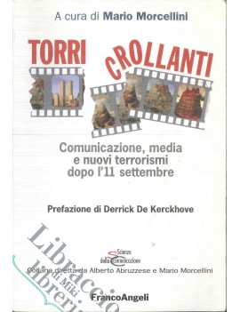 TORRI CROLLANTI. COMUNICAZIONE, MEDIA E