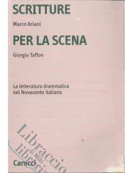 SCRITTURE PER LA SCENA. LA LETTERATURA D