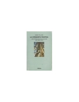 LA CONQUISTA PACIFICA. L'INDUSTRIALIZZAZ