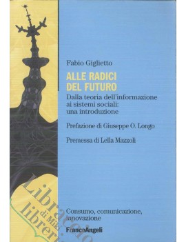 ALLE RADICI DEL FUTURO. DALLA TEORIA DEL