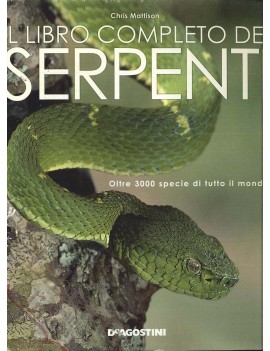 IL LIBRO COMPLETO DEI SERPENTI. OLTRE 30