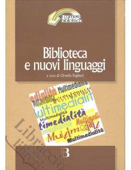 BIBLIOTECA E NUOVI LINGUAGGI