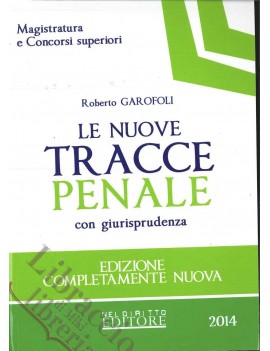 LE NUOVE TRACCE PENALI CON GIURISPRUDENZ