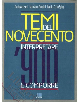 TEMI DEL NOVECENTO interpretare e compor