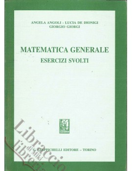 MATEMATICA GENERALE ESERCIZI SVOLTI