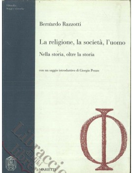 LA RELIGIONE, LA SOCIETA', L'UOMO