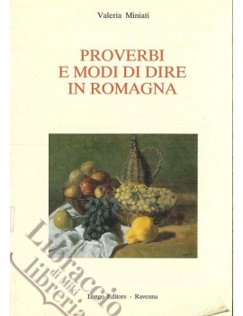 PROVERBI E MODI DI DIRE IN ROMAGNA