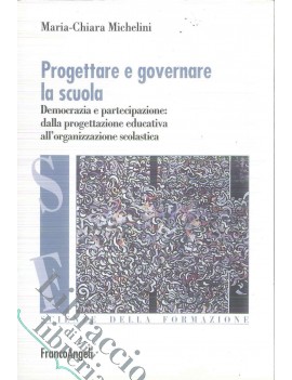 PROGETTARE E GOVERNARE LA SCUOLA