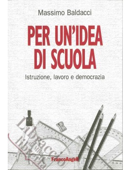 PER UN'IDEA DI SCUOLA