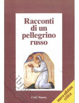 RACCONTI DI UN PELLEGRINO RUSS O