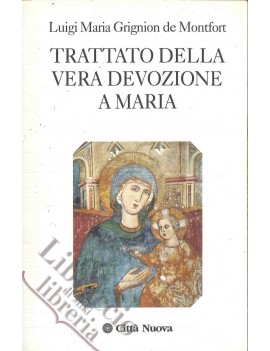 TRATTATO DELLA VERA DEVOZIONE A MARIA