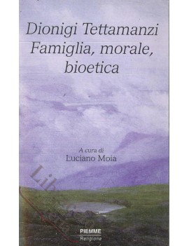 FAMIGLIA, MORALE, BIOETICA