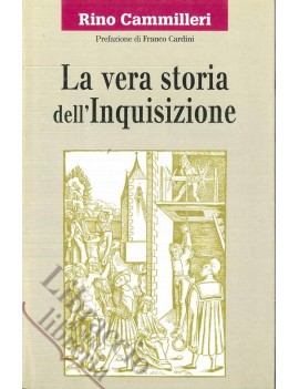 LA VERA STORIA DELL'INQUISIZIONE