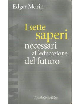 SETTE SAPERI NECESSARI ALL'EDUCAZIONE DE