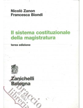 IL SISTEMA COSTITUZIONALE DELLA MAGISTRA