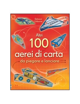 ALTRI 100 AEREI DI CARTA DA PIEGARE E LA