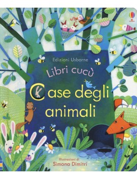 CASE DEGLI ANIMALI. LIBRI CUCÙ. EDIZ. IL