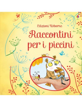 RACCONTINI PER I PICCINI. EDIZ. ILLUSTRA