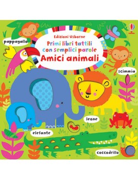 AMICI ANIMALI. PRIMI LIBRI TATTILI. EDIZ