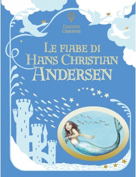 FIABE DI HANS CHRISTIAN ANDERSEN. EDIZ.