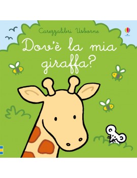 DOV'È LA MIA GIRAFFA? EDIZ. A COLORI