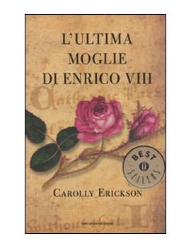 ULTIMA MOGLIE DI ENRICO VIII (L')