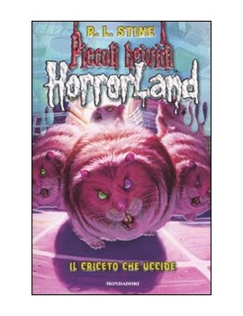 CRICETO CHE UCCIDE. HORRORLAND (IL). VOL