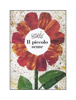 PICCOLO SEME. EDIZ. ILLUSTRATA (IL)