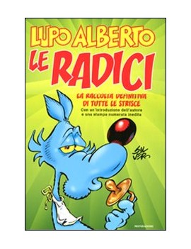 LUPO ALBERTO. LE RADICI