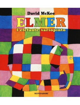 ELMER L'ELEFANTE VARIOPINTO. EDIZ. ILLUS