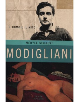 MODIGLIANI. L'UOMO E IL MITO