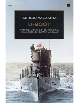 U-BOOT. STORIE DI UOMINI E DI SOMMERGIBI