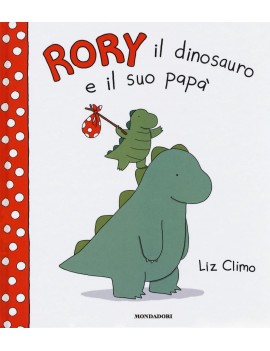 RORY IL DINOSAURO E IL SUO PAP?