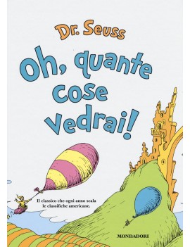 OH QUANTE COSE VEDRAI! EDIZ. ILLUSTRATA