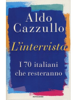 INTERVISTA. I 70 ITALIANI CHE RESTERANNO