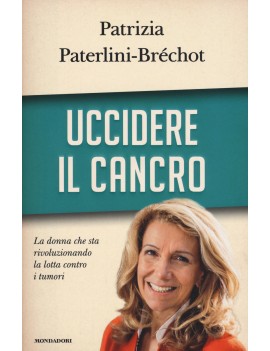 UCCIDERE IL CANCRO