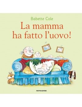 MAMMA HA FATTO L'UOVO! EDIZ. A COLORI (L